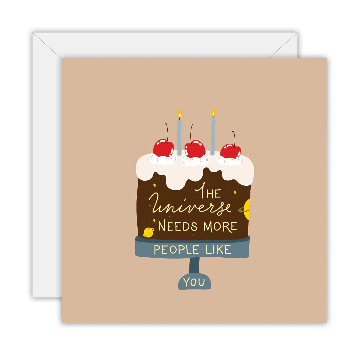 The Universe Needs More People Like You Card