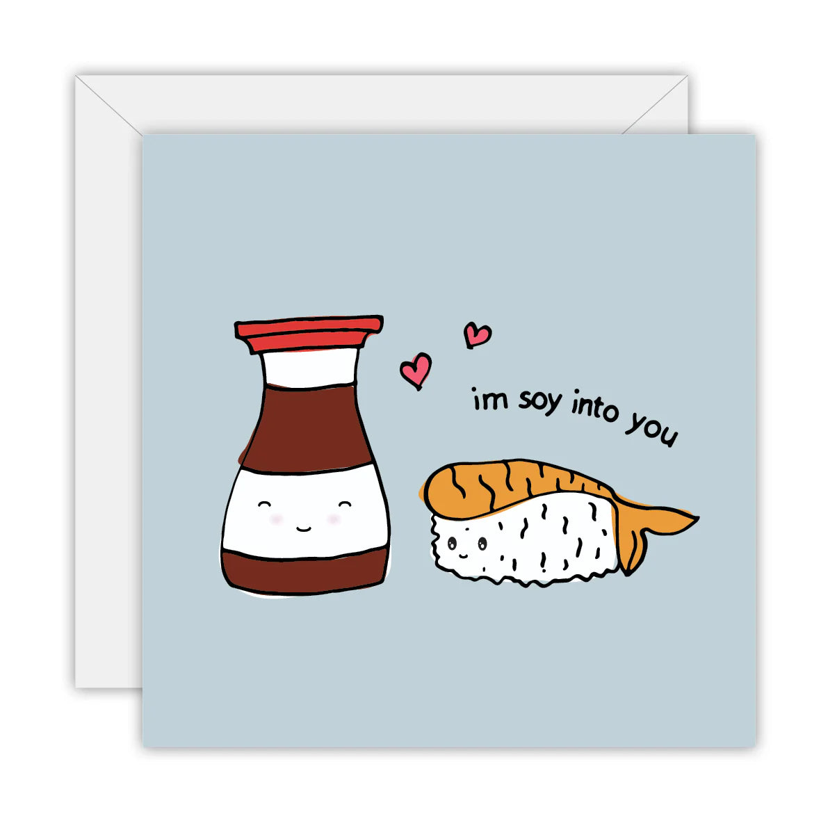 I'm Soy Into You Card