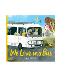 We Live in a Bus - Book by Dave Petzold
