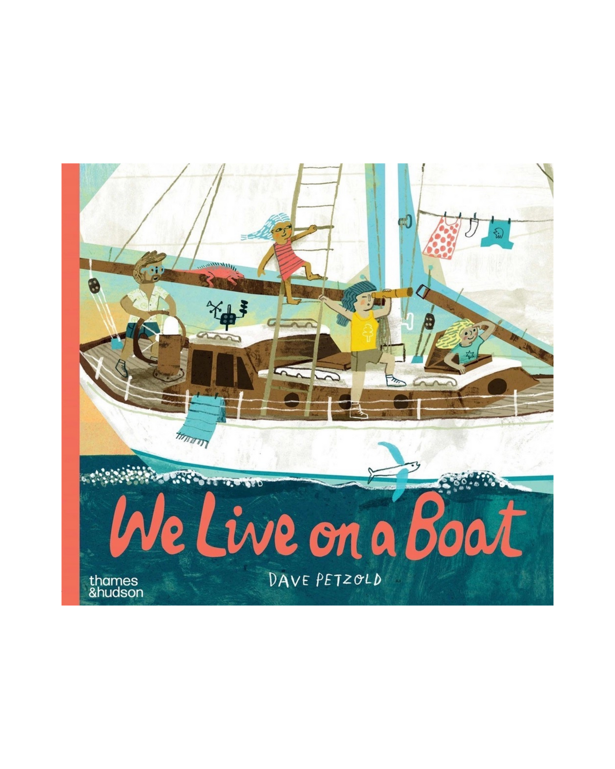 We Live On A Boat - Book By Dave Petzold
